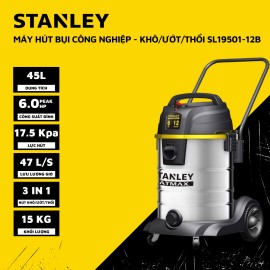 MÁY HÚT BỤI CÔNG NGHIỆP 3 CHỨC NĂNG 45L STANLEY SL19501-12B (6.0 peak HP)